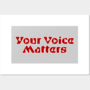 Your Voice Matters Posters and Art